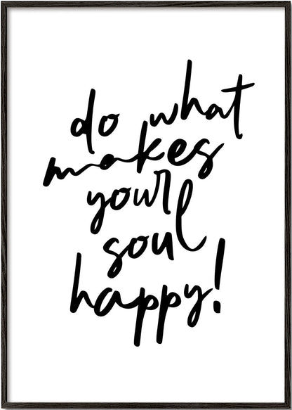 Rynx | Do what makes your soul happy Quote Poster