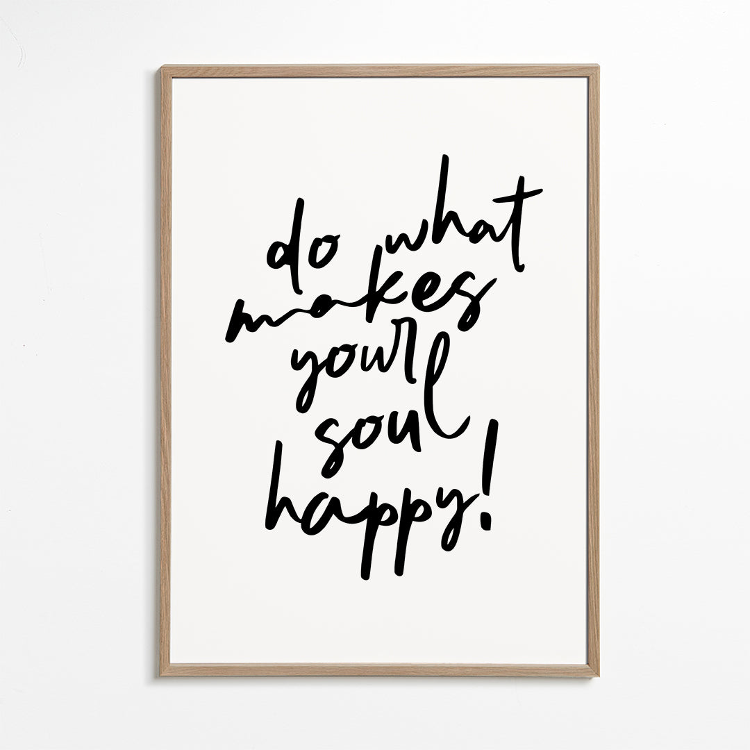 Rynx | Do what makes your soul happy Quote Poster