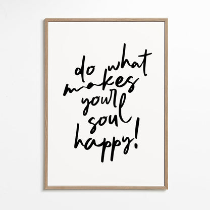 Rynx | Do what makes your soul happy Quote Poster