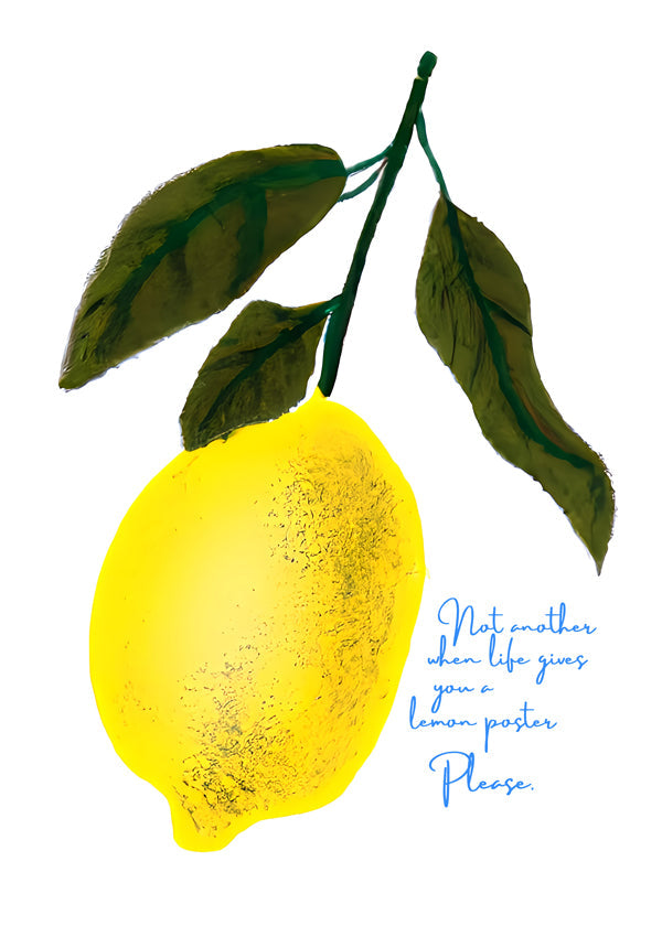 Rynx | Not another poster, when life gives you a lemon
